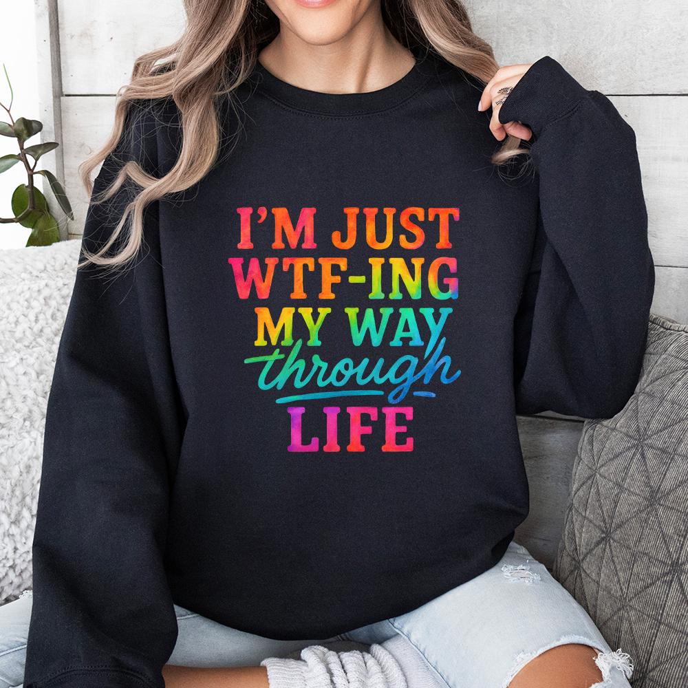 I’m Just WTF-ing My Way Through Life PNG, Funny Quote Rainbow Digital