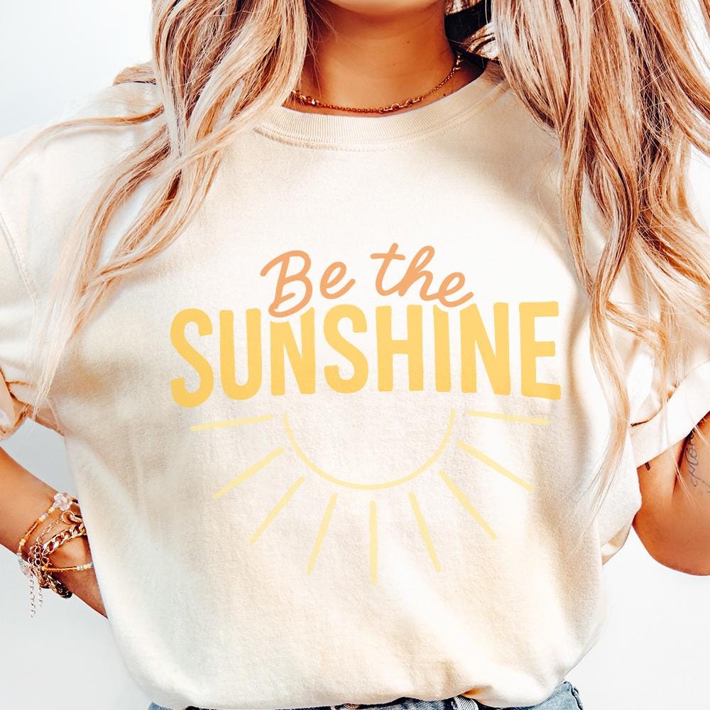 Be The Sunshine PNG, Motivational Quote Digital Download - 300 DPI Design