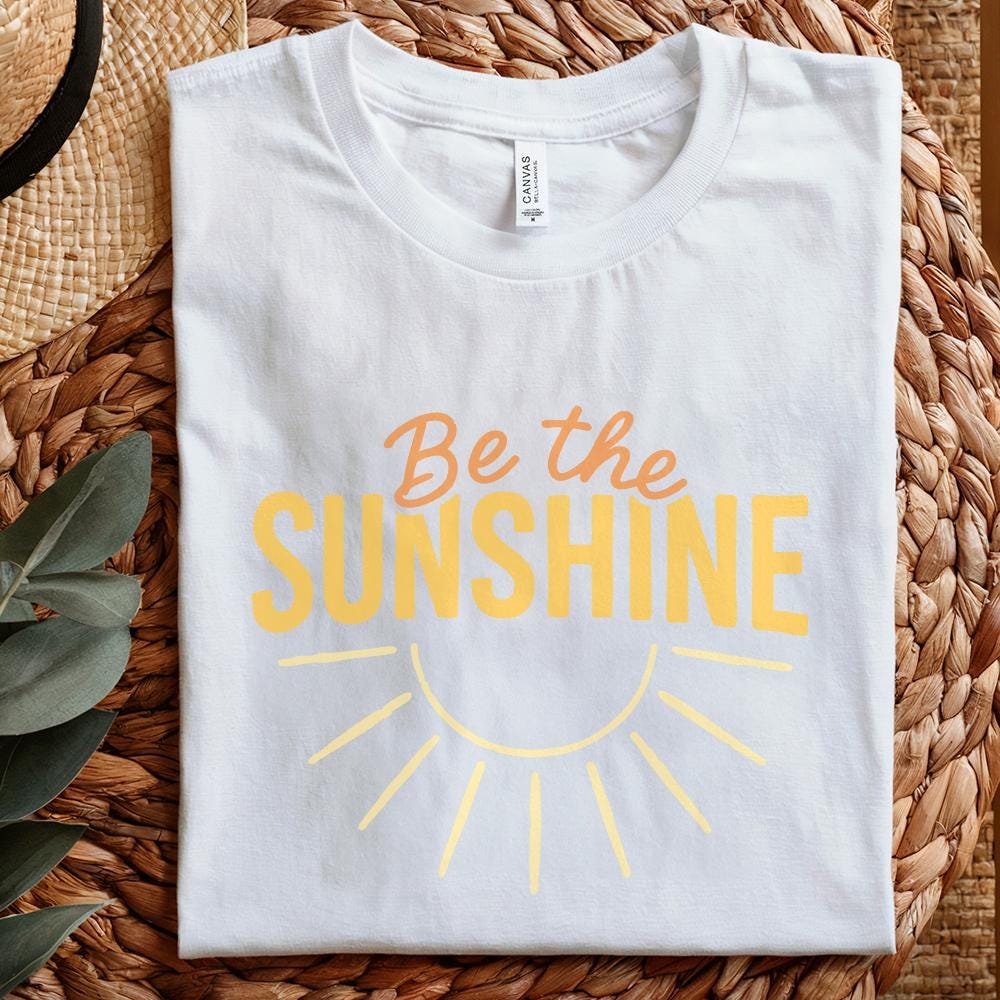 Be The Sunshine PNG, Motivational Quote Digital Download - 300 DPI Design