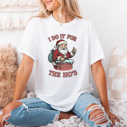 I Do It For The Ho's PNG, Funny Santa Claus Digital Download - 300 DPI