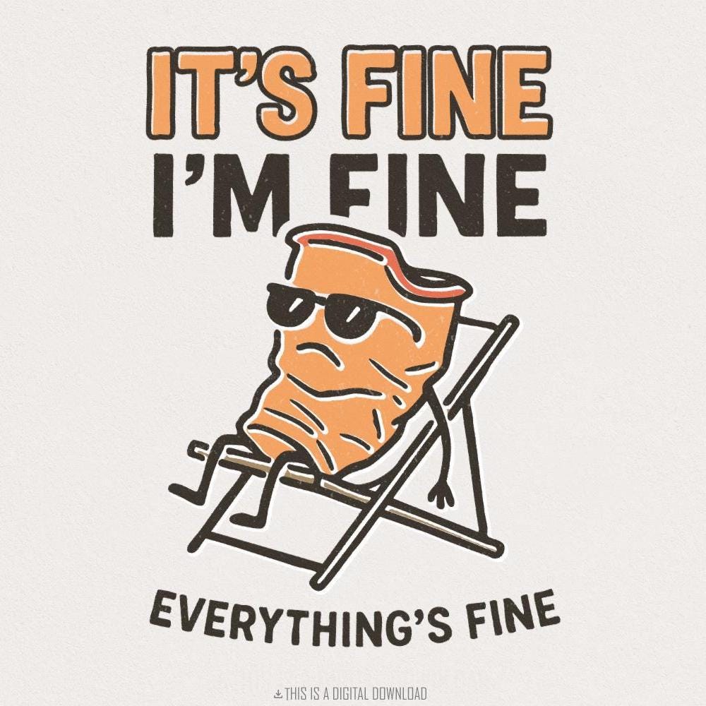 It's Fine I'm Fine Everything's Fine PNG, Funny Potato Chip Digital Art -