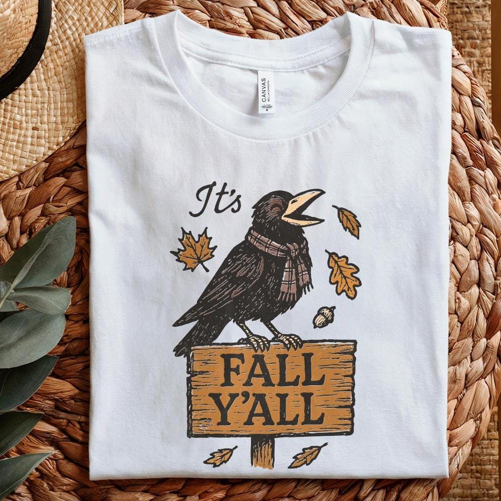 It’s Fall Y’all PNG, Autumn Crow Design - 300 DPI Design for T-Shirt