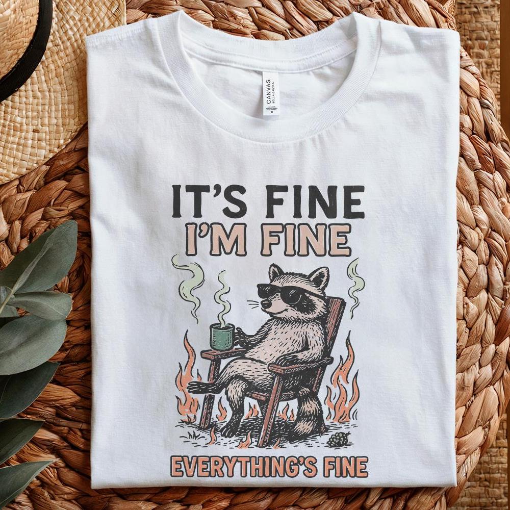 It's Fine I'm Fine Everything's Fine PNG, Funny Raccoon Coffee Digital