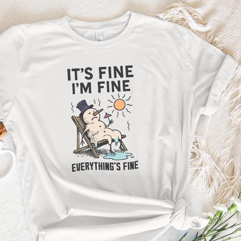 It's Fine I'm Fine Everything's Fine PNG, Funny Melting Snowman Shirt -