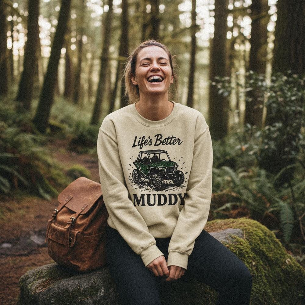 Life's Better Muddy PNG, Off Road UTV Digital Download - 300 DPI Design