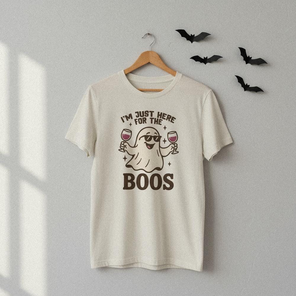 I'm Just Here For The Boos PNG, Funny Ghost Halloween Shirt - 300 DPI