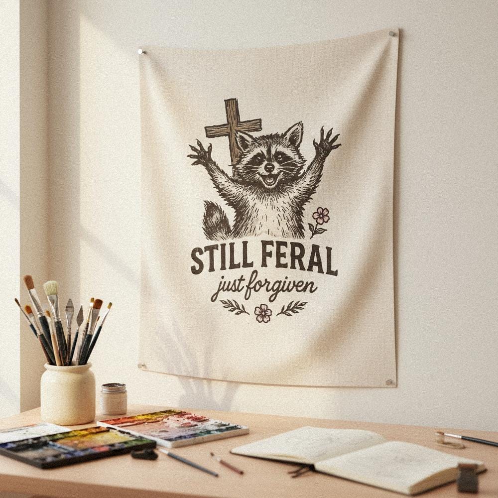 Still Feral Just Forgiven PNG, Cute Raccoon Digital Download - 300 DPI