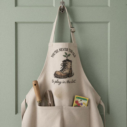 You're Never Too Old PNG, To Play in the Dirt - 300 DPI Design for T-Shirt