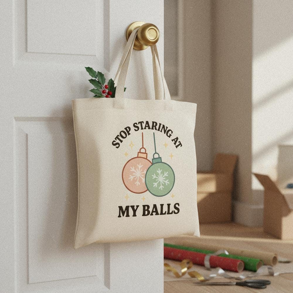 Stop Staring At My Balls PNG, Funny Christmas Ornament Design - 300 DPI