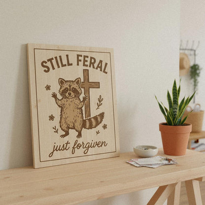 Still Feral PNG, Just Forgiven Raccoon Digital Download - 300 DPI Design