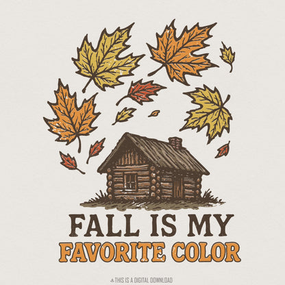 Fall Is My Favorite Color PNG, Autumn Leaves Digital Download - 300 DPI