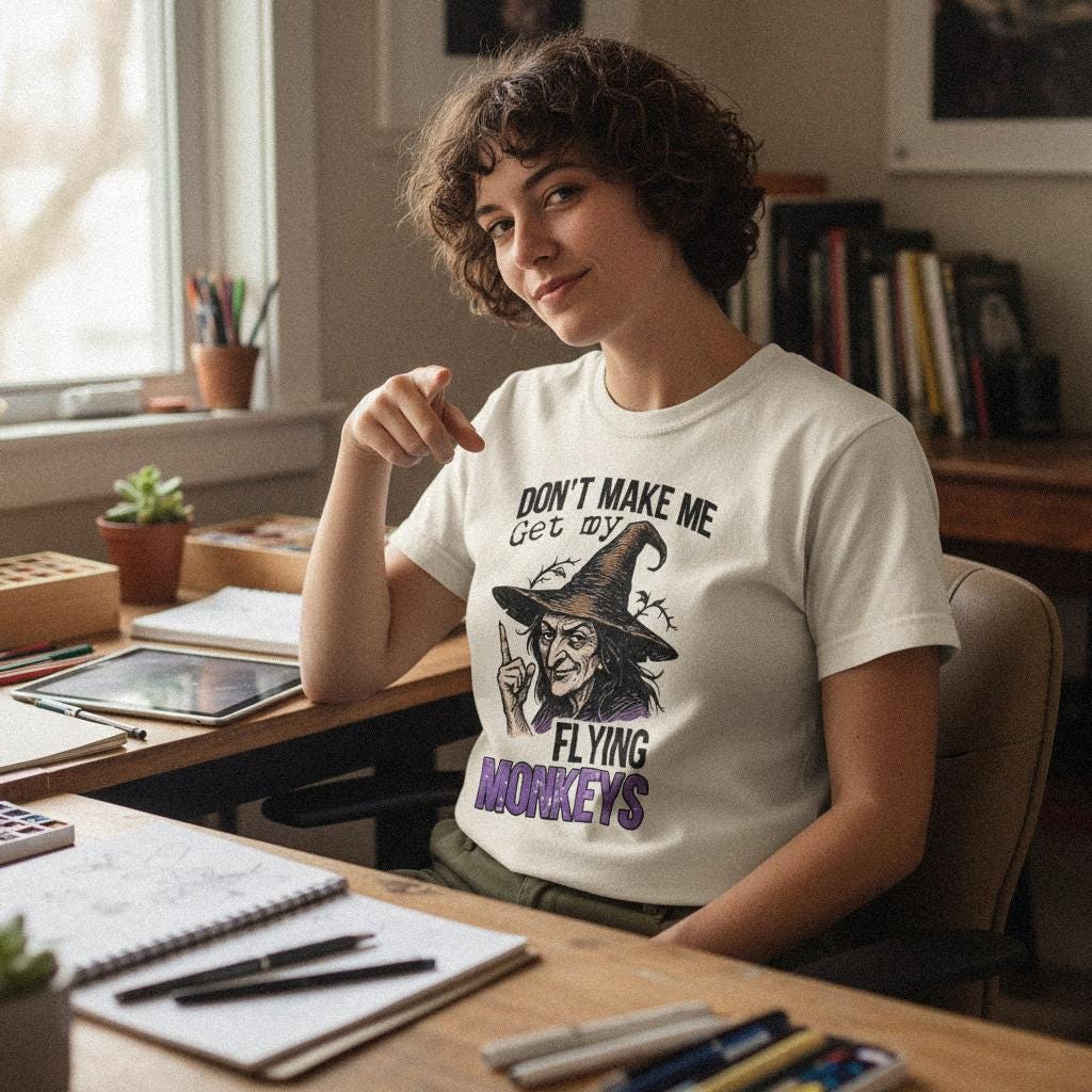 Don't Make Me Get My Flying Monkeys PNG, Witch Art Digital Download - 300