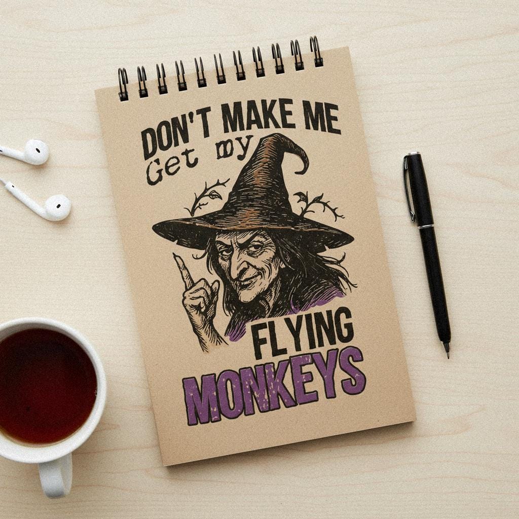 Don't Make Me Get My Flying Monkeys PNG, Witch Art Digital Download - 300