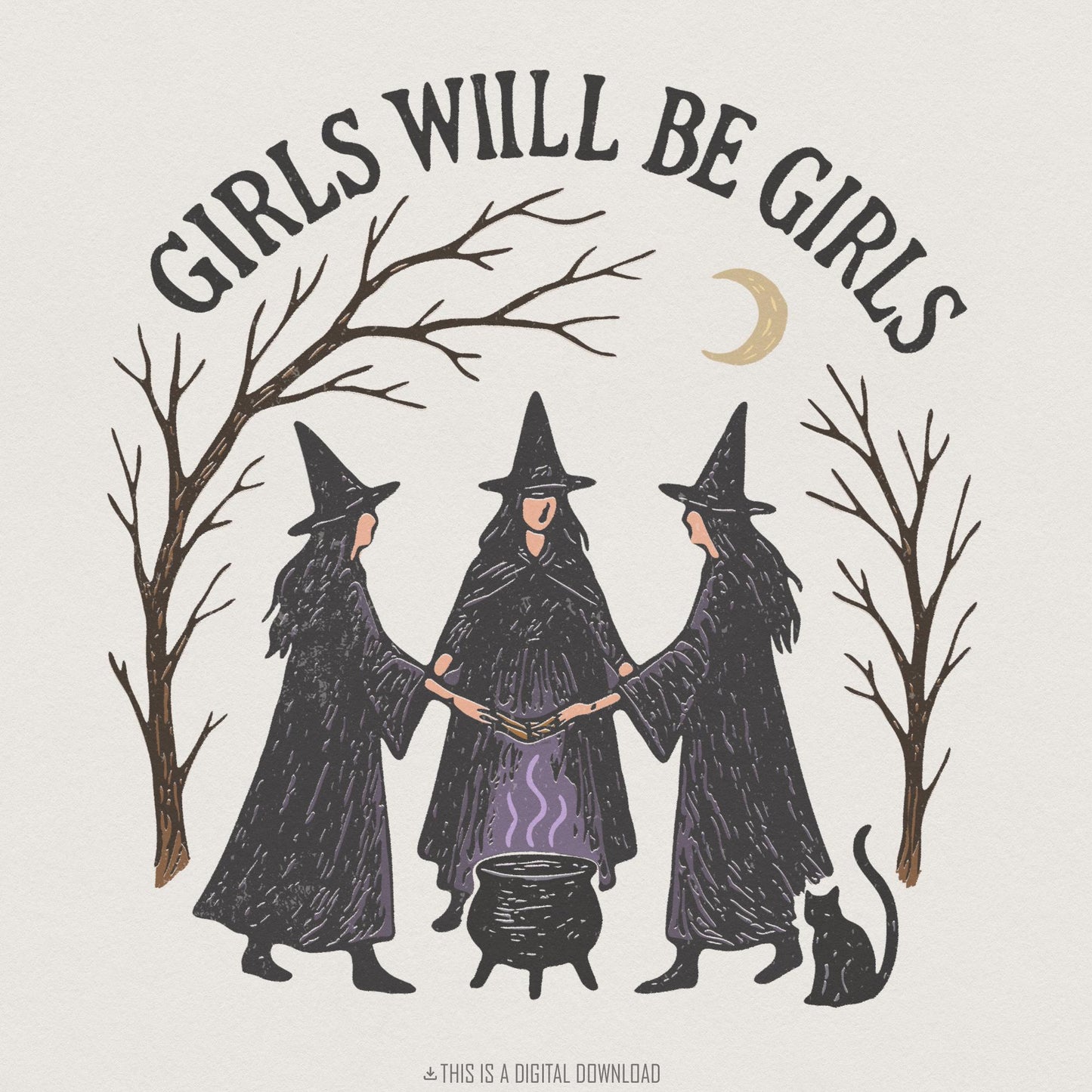 Girls Will Be Girls PNG, Witch Cauldron Digital Download - 300 DPI Design