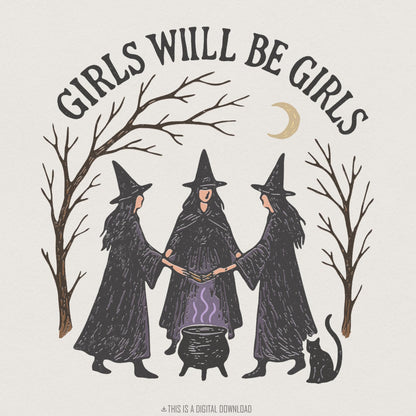 Girls Will Be Girls PNG, Witch Cauldron Digital Download - 300 DPI Design