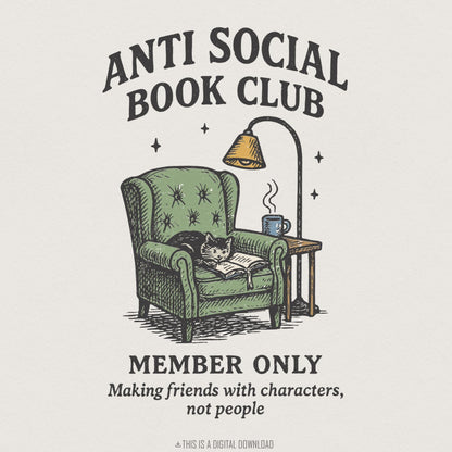 Anti Social Book Club PNG, Member Only Printable - 300 DPI Design for
