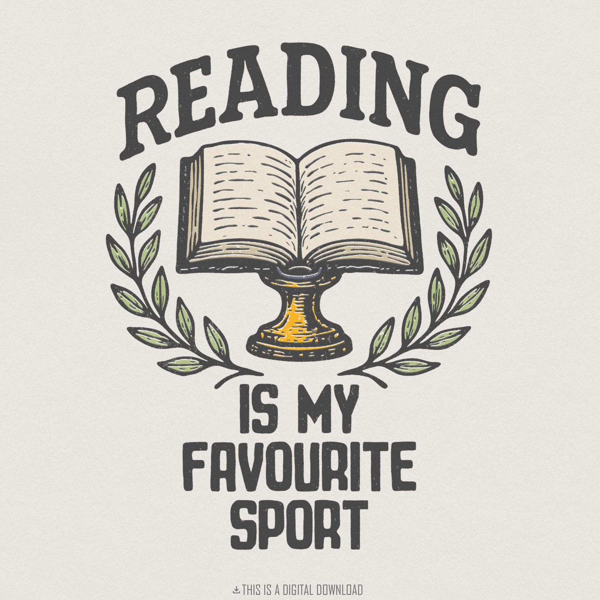 Reading Is My Favourite Sport PNG, Digital Download - 300 DPI Design for