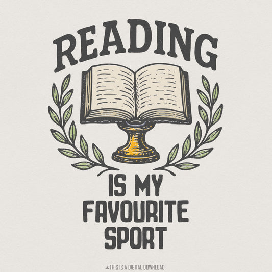 Reading Is My Favourite Sport PNG, Digital Download - 300 DPI Design for