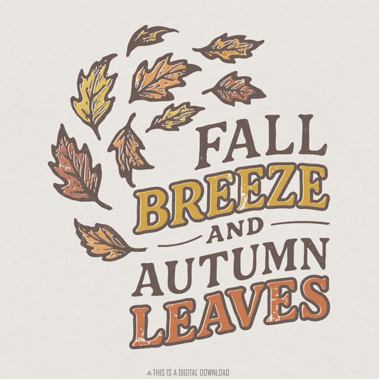 Fall Breeze And Autumn Leaves PNG, Autumn Shirt Design - 300 DPI Design