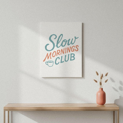 Slow Mornings Club PNG, Coffee Lover Digital Download - 300 DPI Design