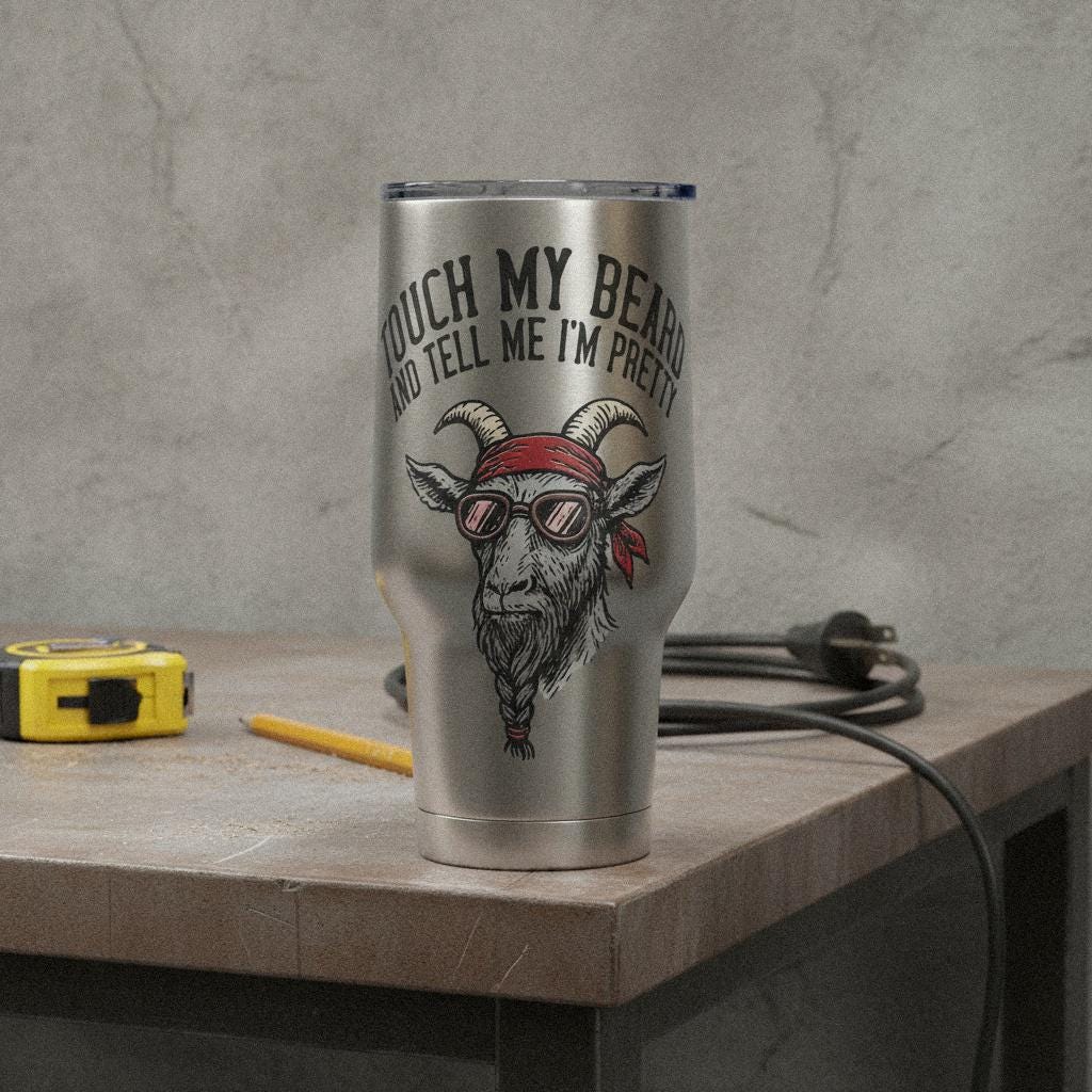 Touch My Beard And Tell Me I'm Pretty PNG, Goat Digital Download - 300