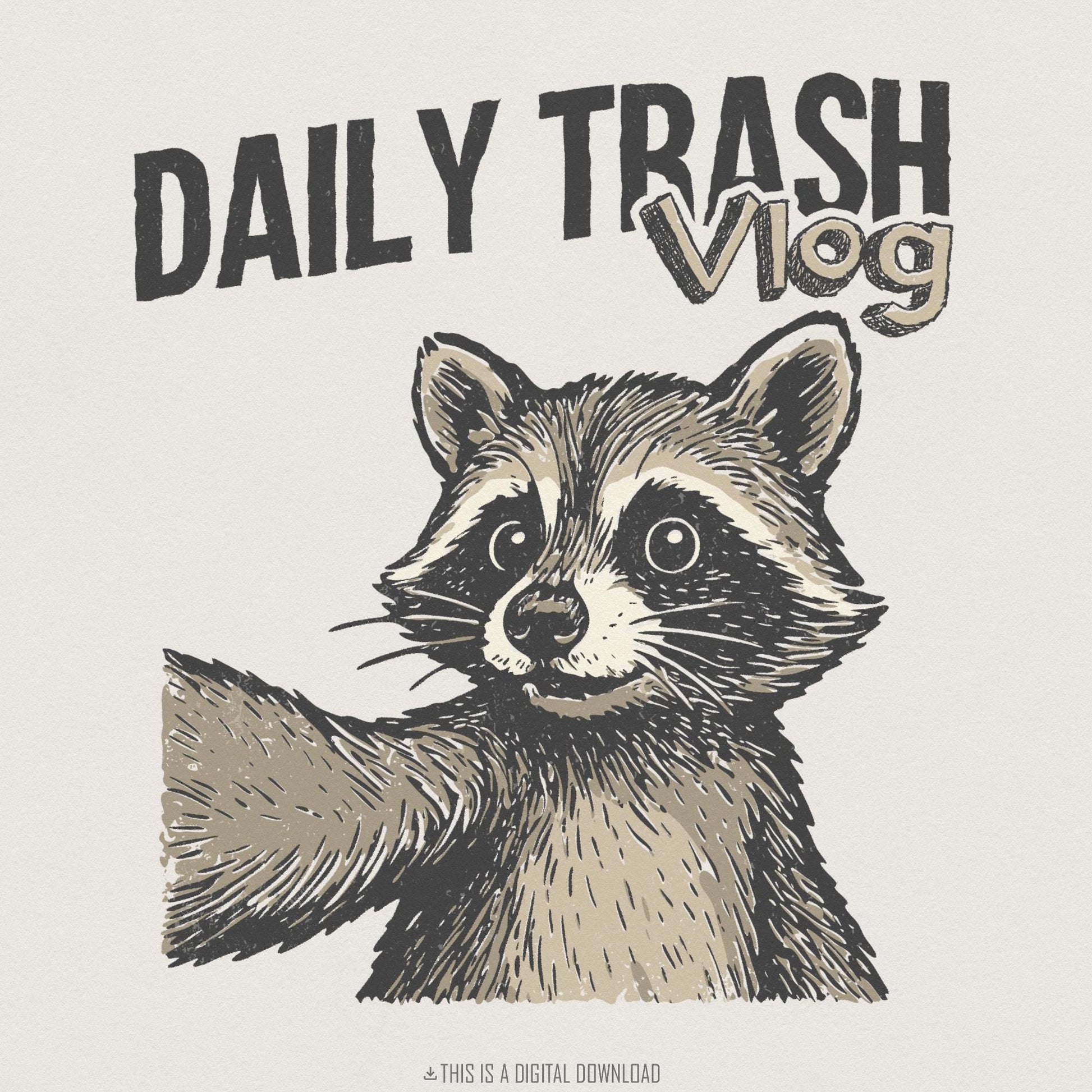 Daily Trash Vlog PNG, Funny Raccoon Shirt - 300 DPI Design for T-Shirt