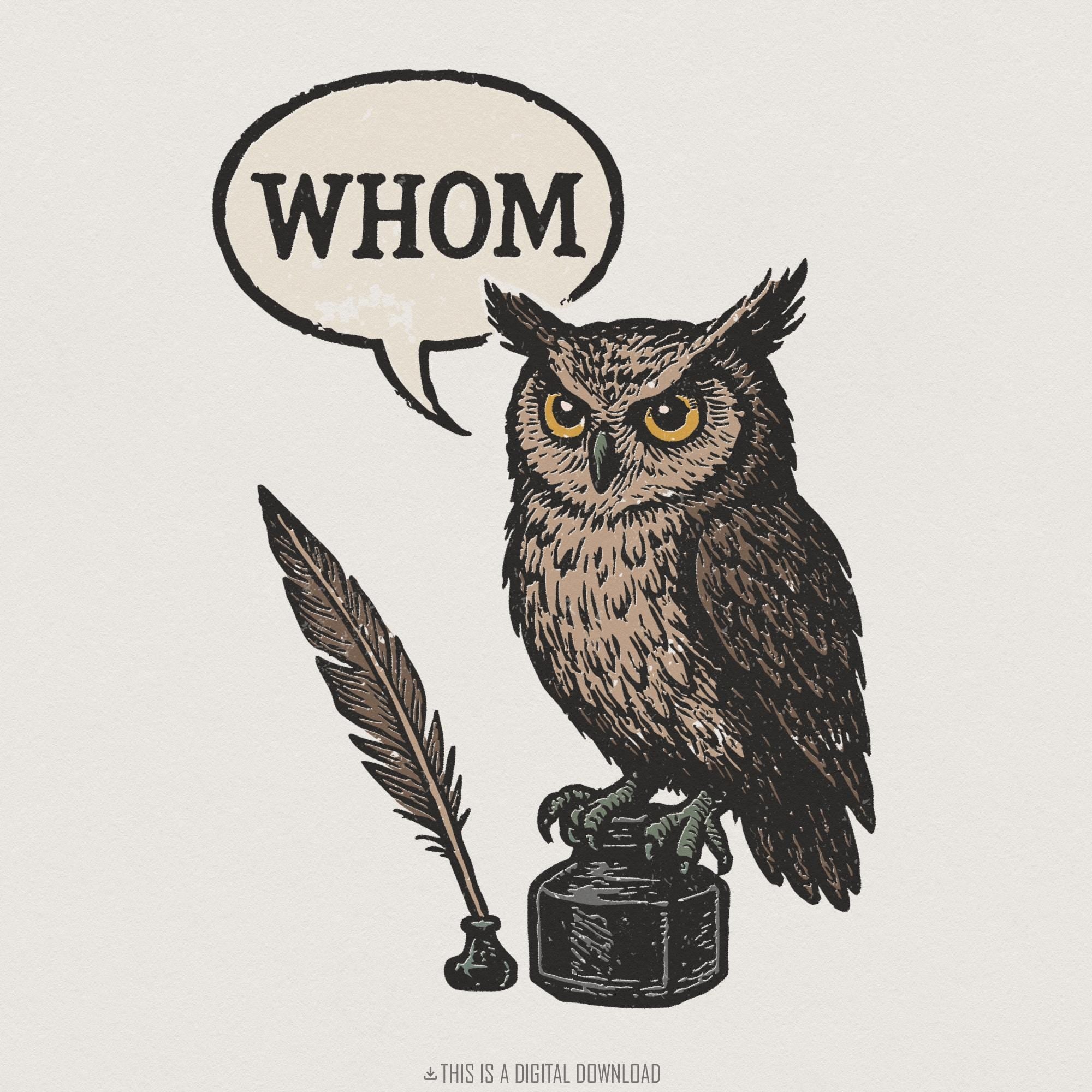 Whom Owl PNG, Funny Grammar Shirt - 300 DPI Design for T-Shirt ...