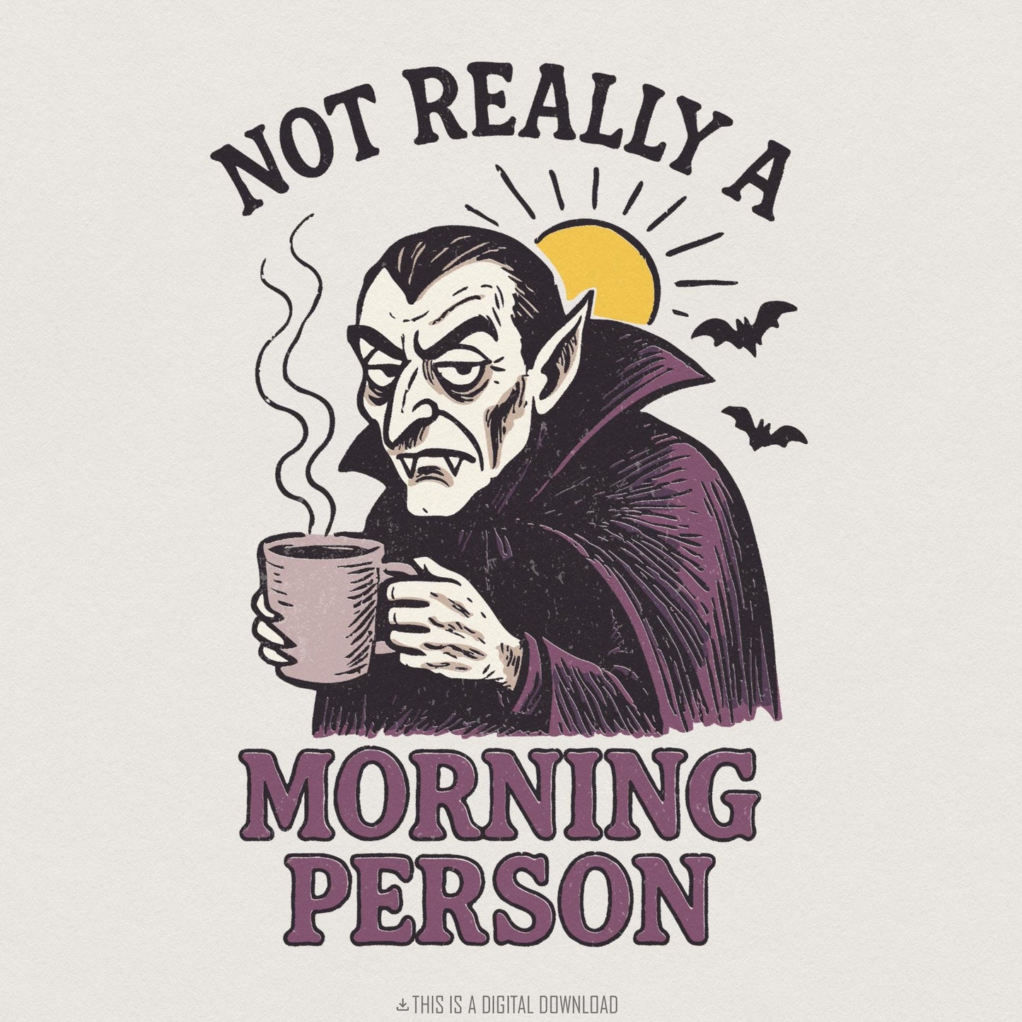 Not Really a Morning Person PNG, Vampire Coffee Lover Digital Art - 300