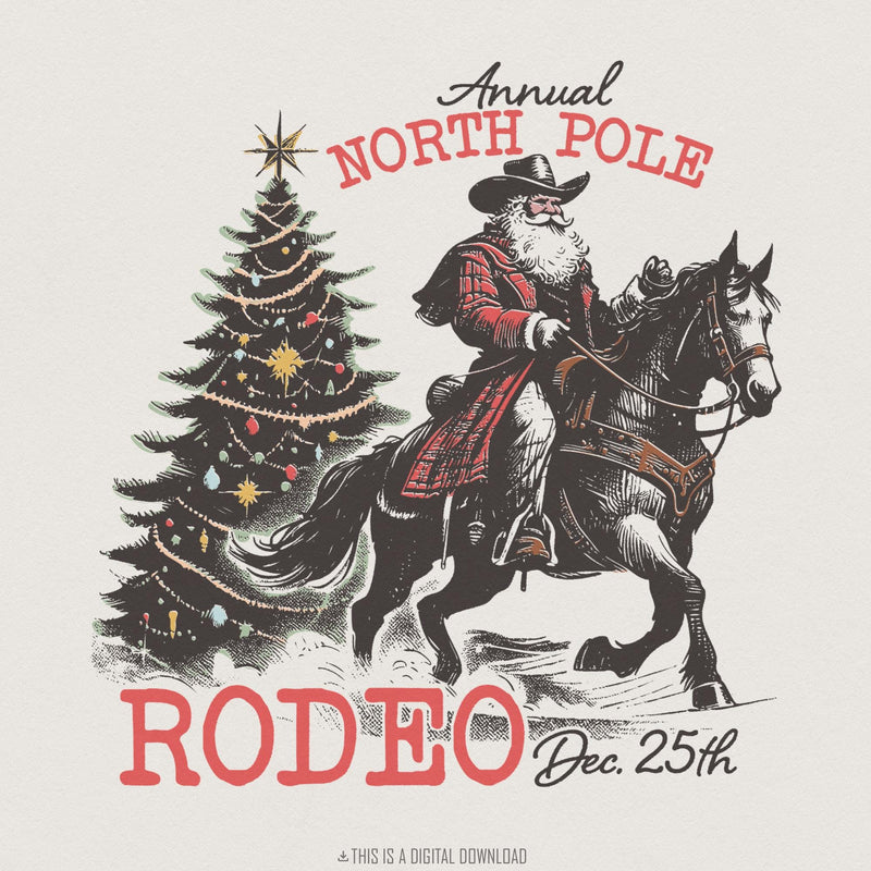 Annual North Pole Rodeo PNG, Santa Cowboy Christmas Shirt - 300 DPI
