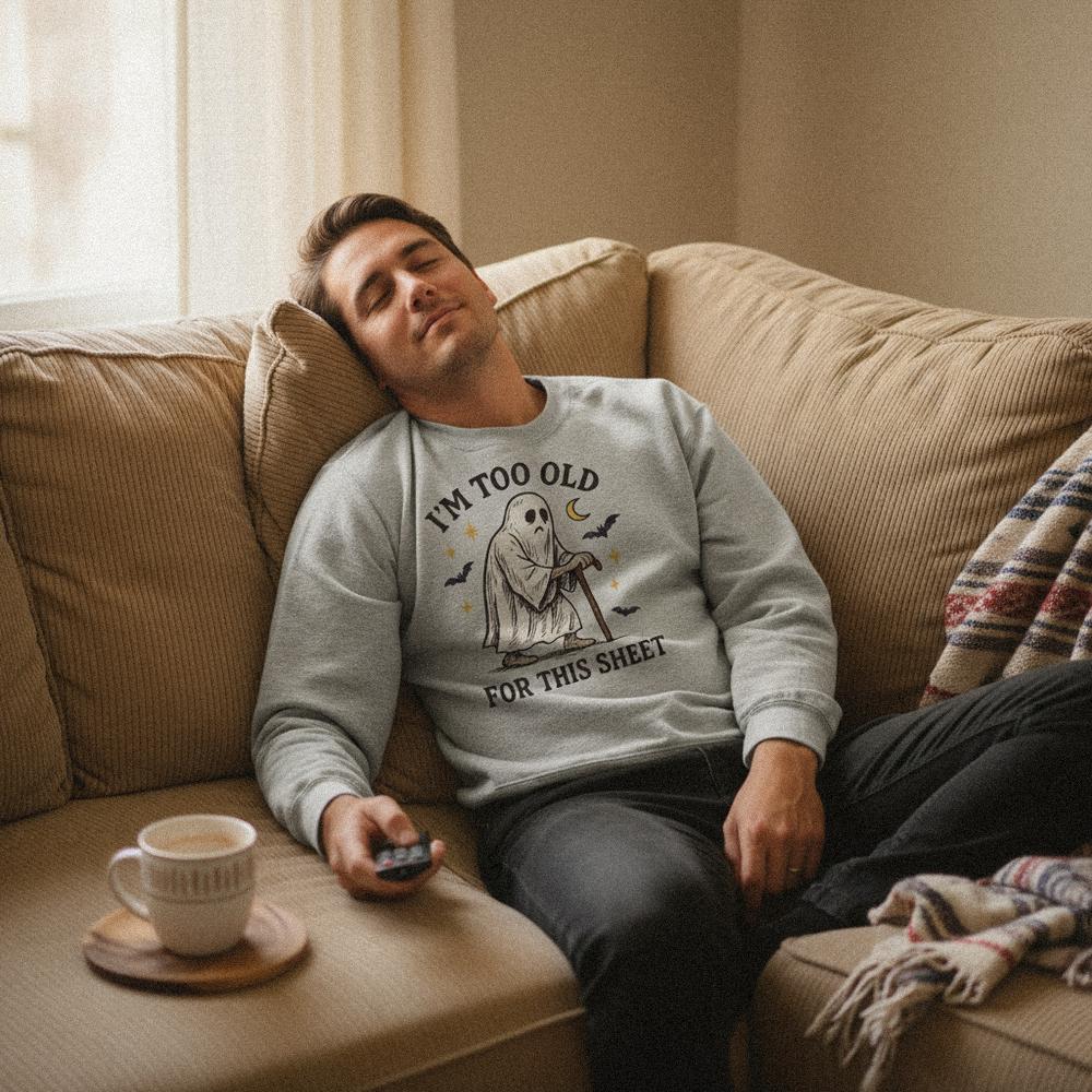 I'm Too Old For This Sheet PNG Funny Ghost Design, Digital Download - 300