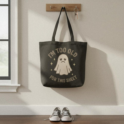 I'm Too Old For This Sheet PNG, Funny Ghost Halloween Shirt - 300 DPI