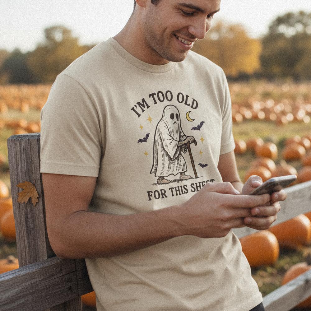 I'm Too Old For This Sheet PNG Funny Ghost Design, Digital Download - 300