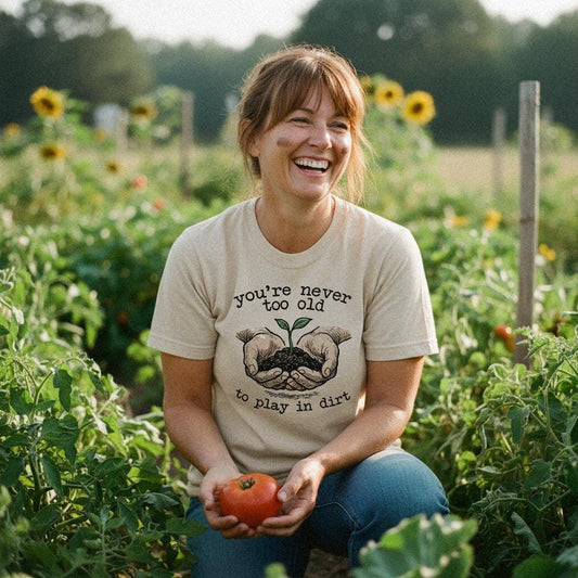 You’re Never Too Old to Play in Dirt PNG, Gardening Digital Art - 300 DPI