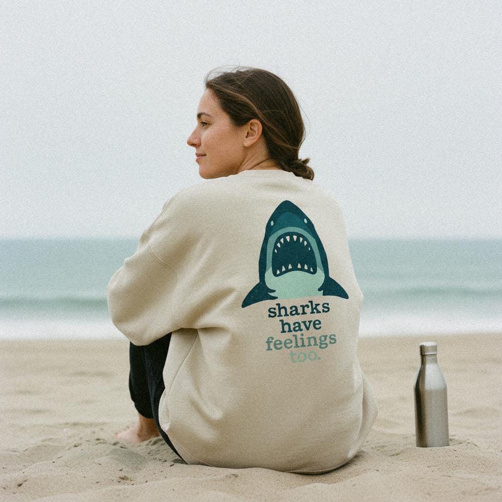 Sharks Have Feelings Too PNG, Ocean Animal Digital Download - 300 DPI