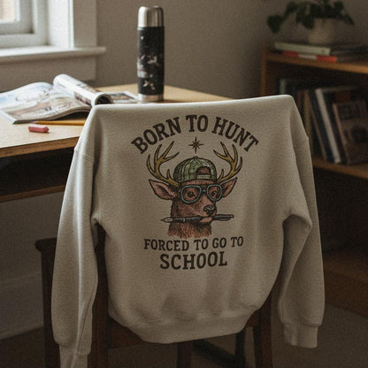 Born To Hunt Forced To Go To School PNG, Funny Deer Hunting Student Shirt