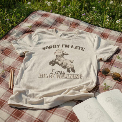 Sorry I'm Late I Was Dilly Dallying PNG, Funny Lamb Digital Download -