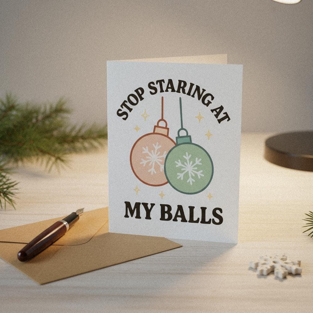 Stop Staring At My Balls PNG, Funny Christmas Ornament Design - 300 DPI