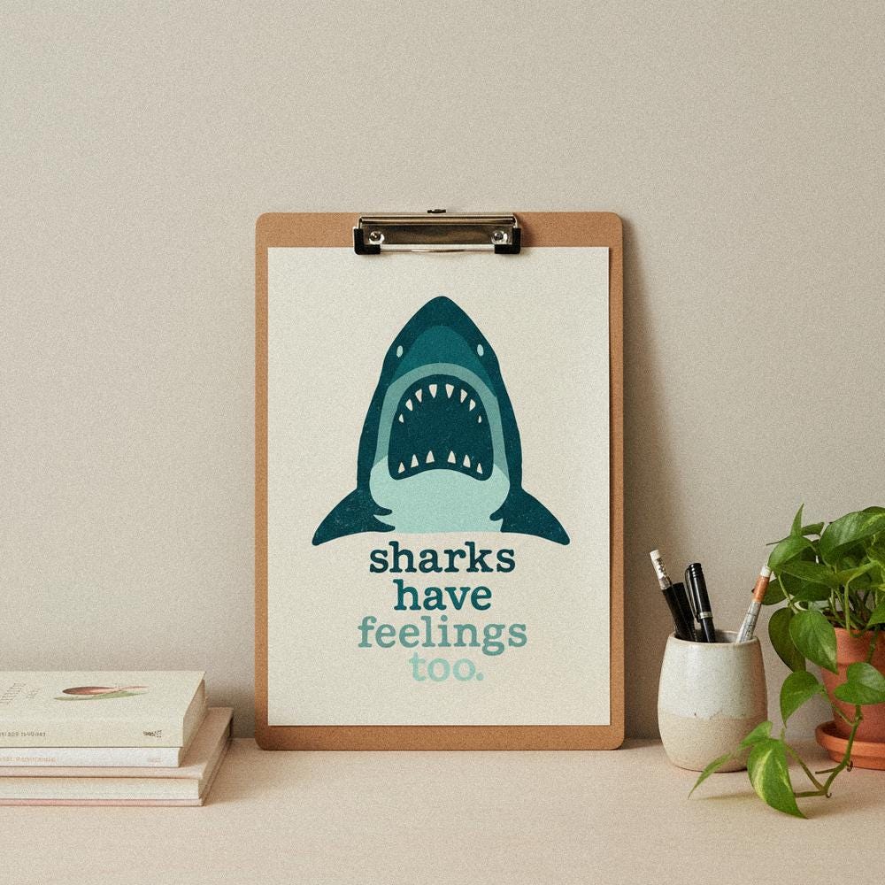 Sharks Have Feelings Too PNG, Ocean Animal Digital Download - 300 DPI
