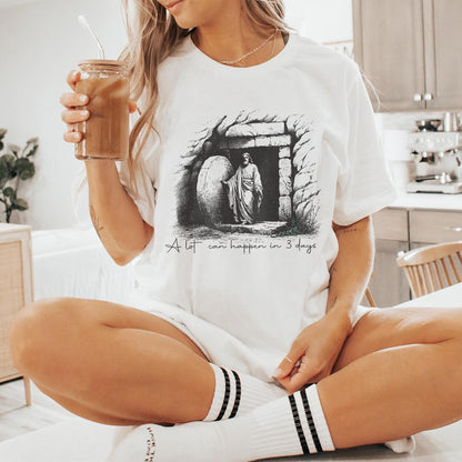 A Lot Can Happen in Three Days PNG, Easter Sublimation - 300 DPI Design