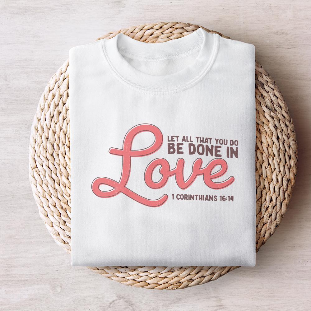 1 Corinthians 16:14 PNG, Let All That You Do Be Done in Love - 300 DPI
