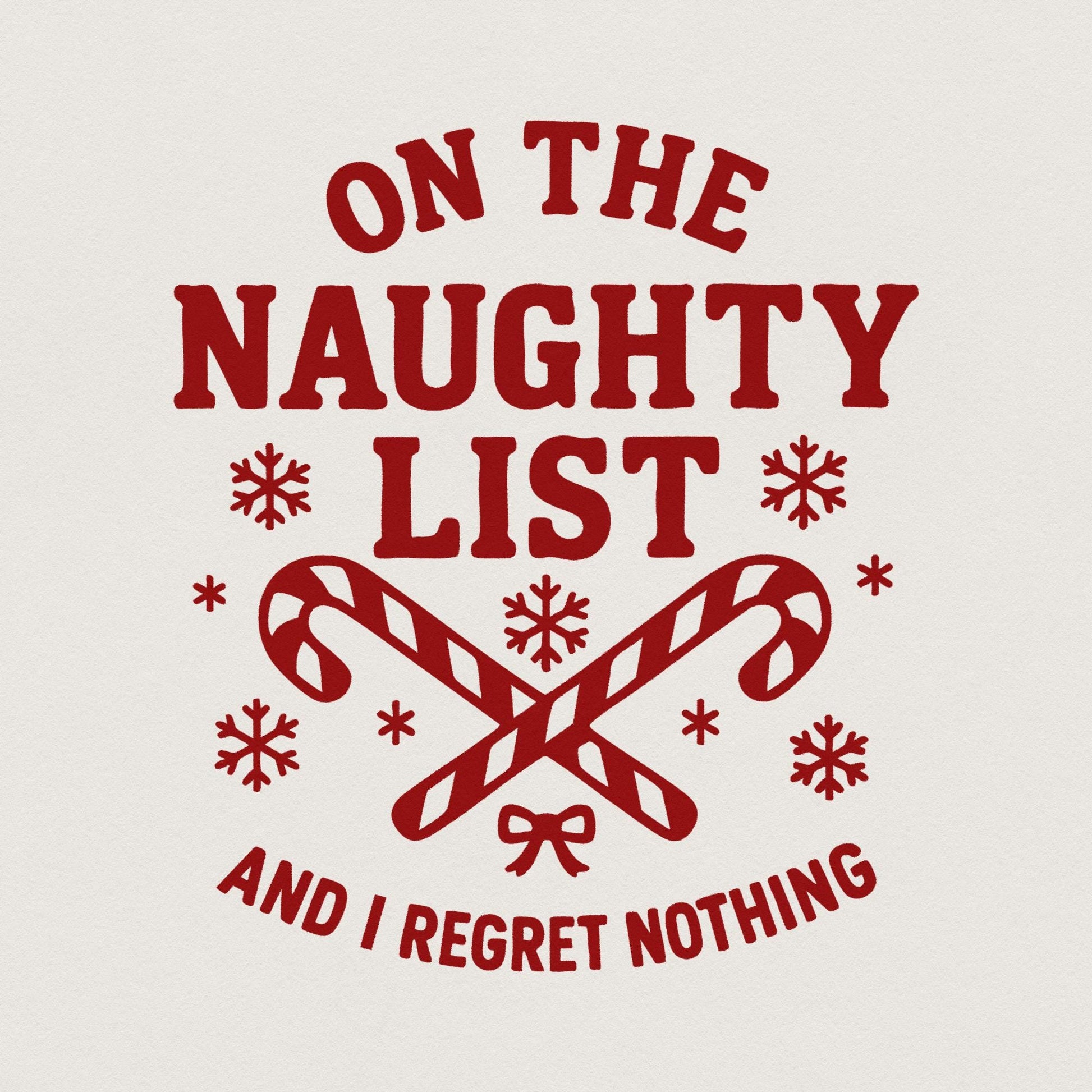 On The Naughty List PNG, Funny Christmas Shirt PNG - 300 DPI Design for
