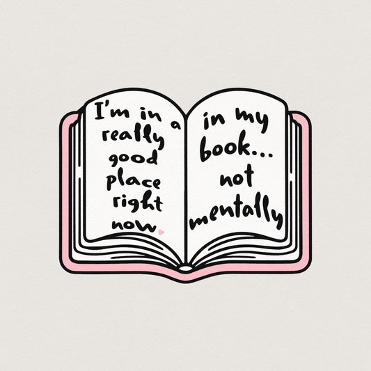 Really Good Place In My Book Not Mentally PNG, Bookworm Sublimation