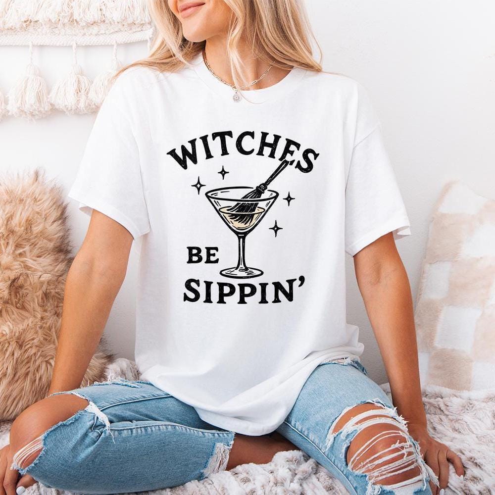 Witches Be Sippin’ PNG, Halloween Witch Drink Shirt - 300 DPI Design for