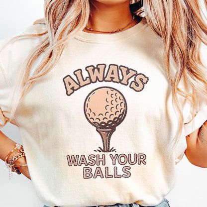 Always Wash Your Balls PNG, Funny Golf Shirt Design - 300 DPI Design for