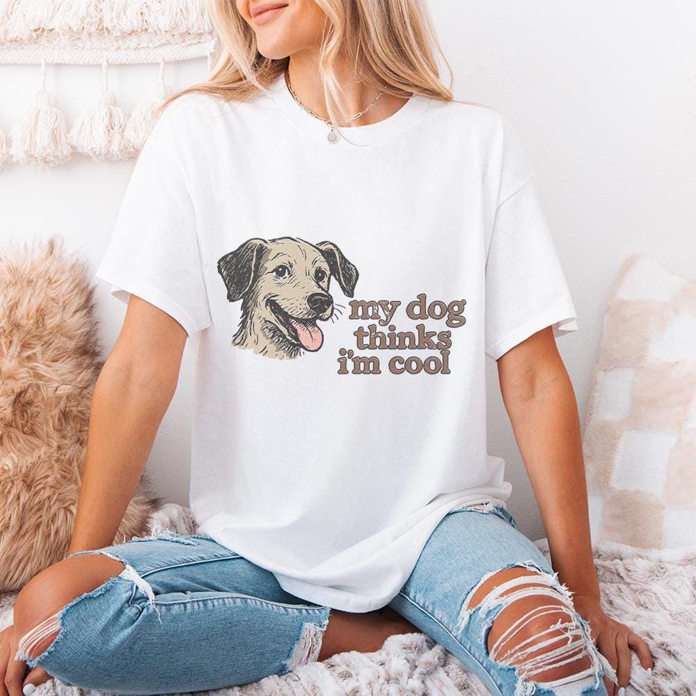 My Dog Thinks I'm Cool PNG, Retro Dog Lover Shirt - 300 DPI Design for