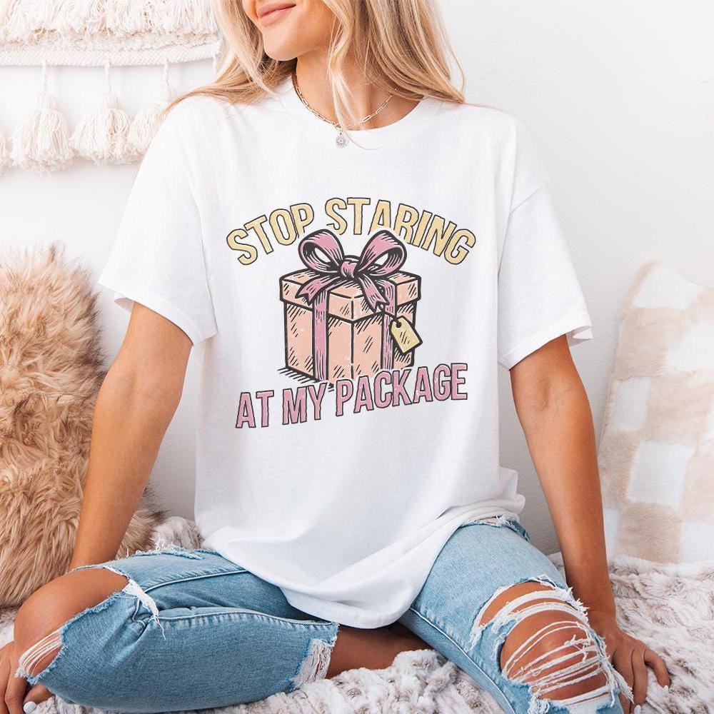 Stop Staring At My Package PNG, Funny Gift Box Shirt - 300 DPI Design for