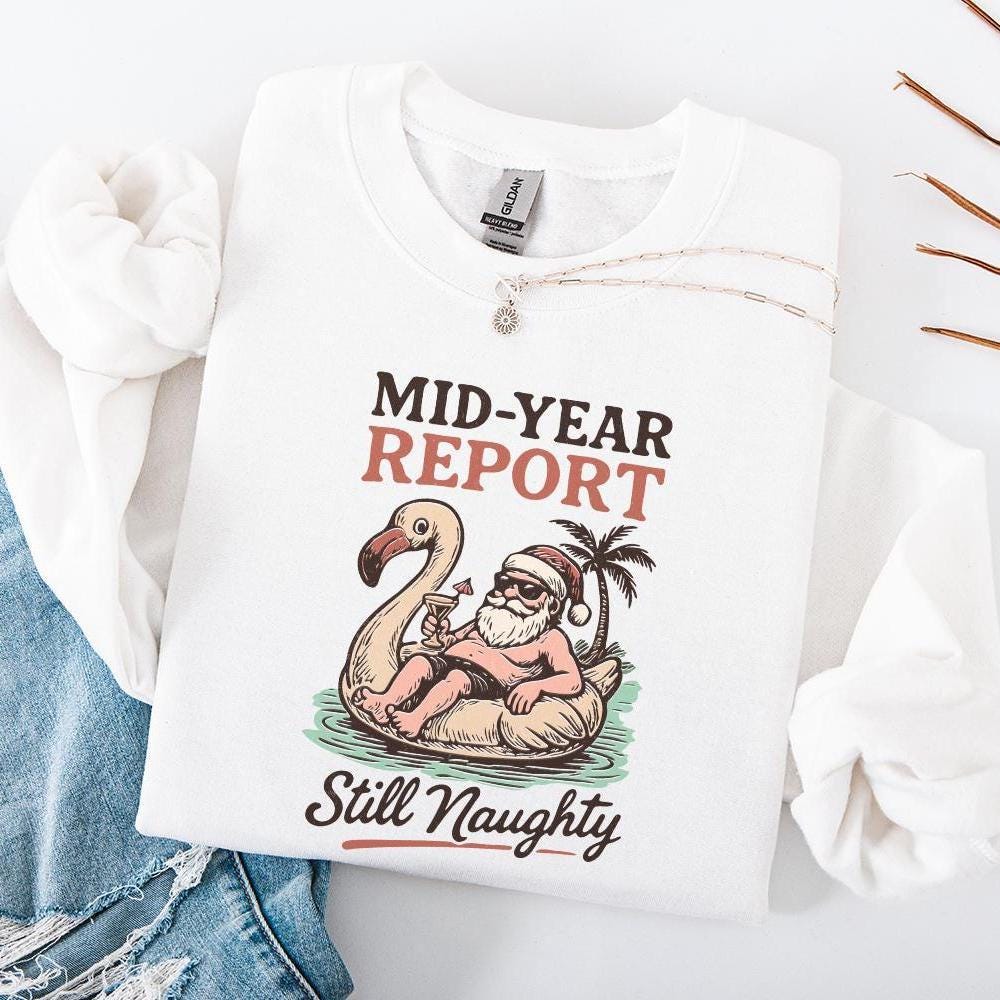 Mid-Year Report Still Naughty PNG, Funny Santa Float Summer Shirt Digital
