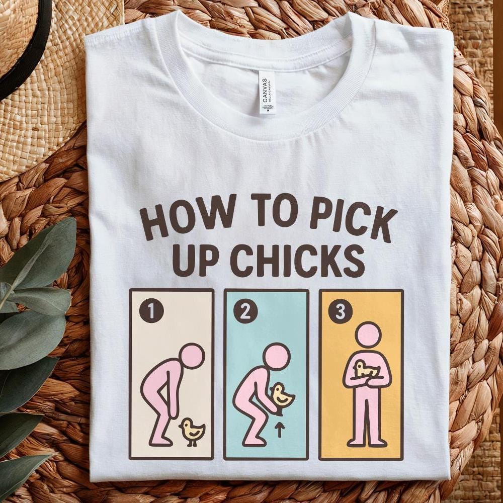 How To Pick Up Chicks PNG, Funny Chicken Lover Shirt - 300 DPI Design for