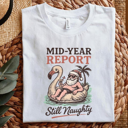 Mid-Year Report Still Naughty PNG, Funny Santa Float Summer Shirt Digital