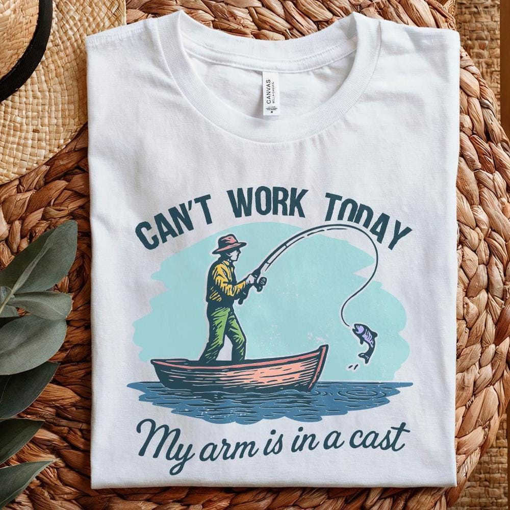Can’t Work Today My Arm Is In A Cast PNG, Funny Fishing Shirt PNG - 300